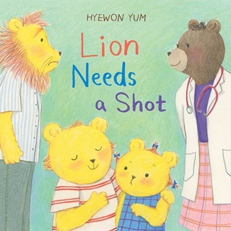 Lion Needs A Shot | Hardback Book
