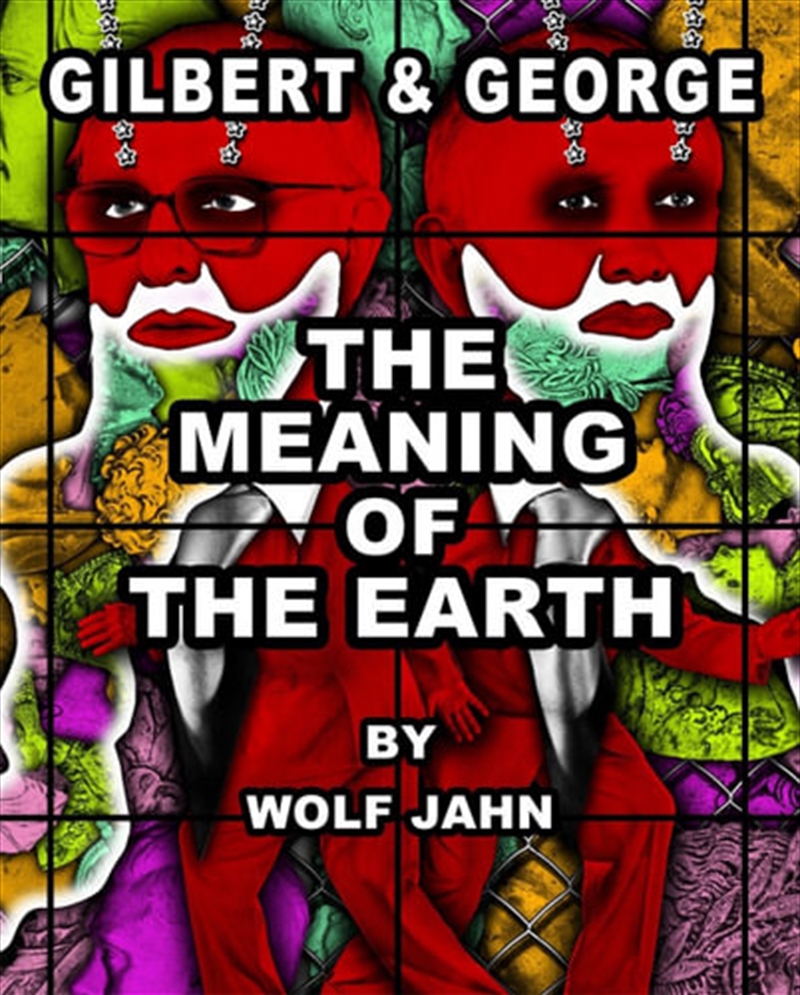 Gilbert & George The Meaning of the Earth/Product Detail/Arts & Entertainment