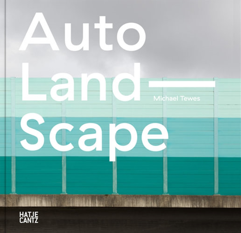 Michael Tewes (Bilingual edition) Auto Land Scape | Hardback Book