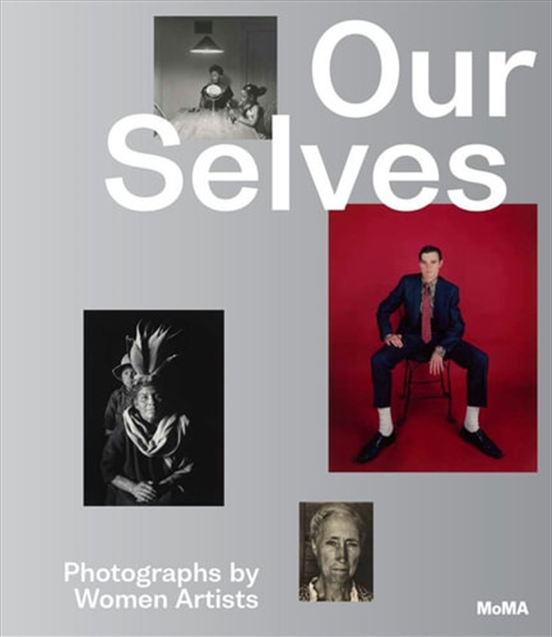 Our Selves: Photographs by Women Artists | Hardback Book
