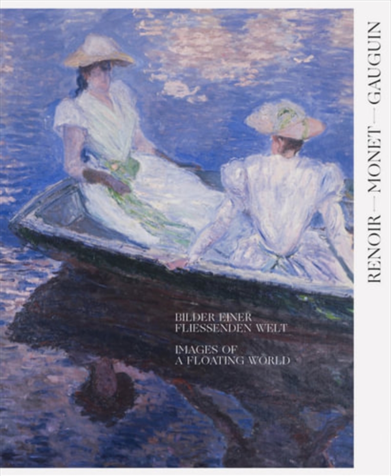 Renoir, Monet, Gauguin: Images of a Floating World (Bilingual edition) | Hardback Book