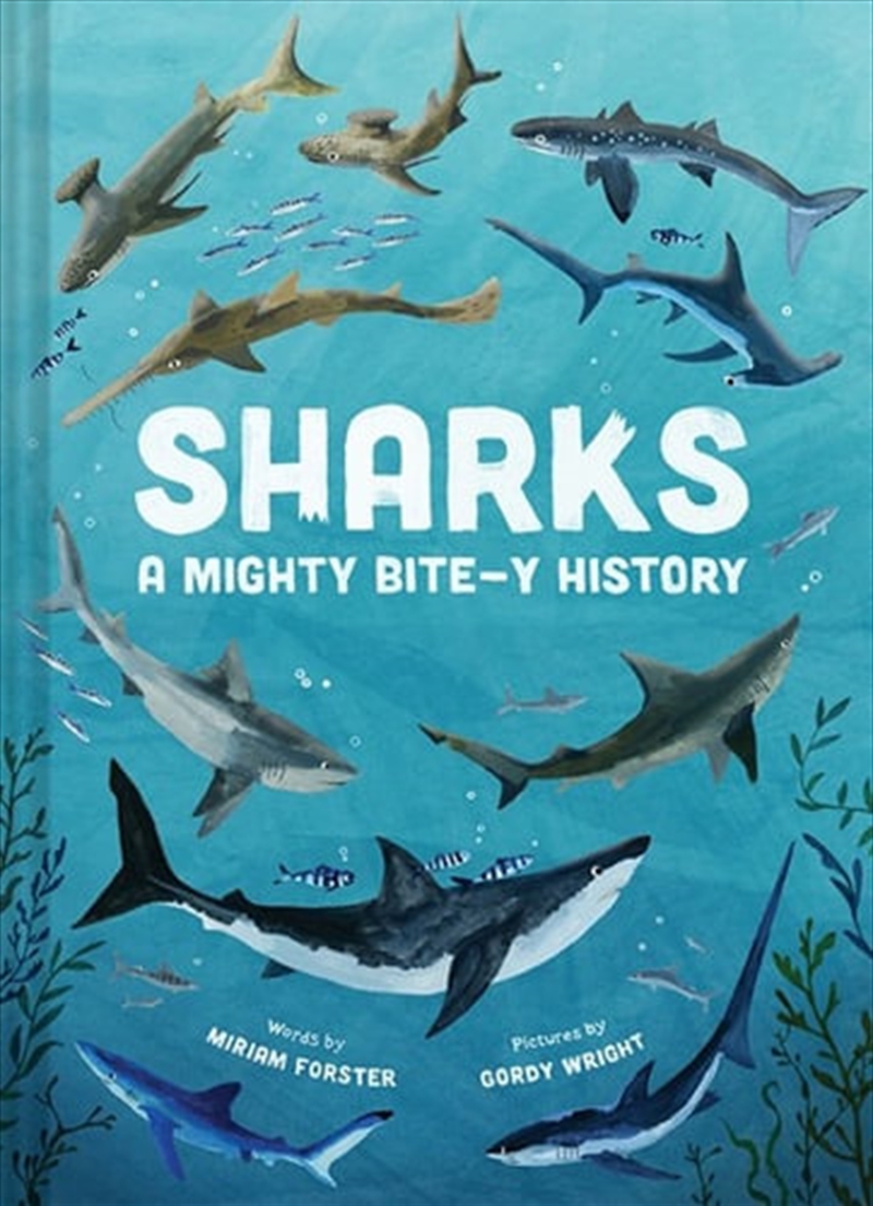 Sharks- A Mighty Bite-y History | Hardback Book