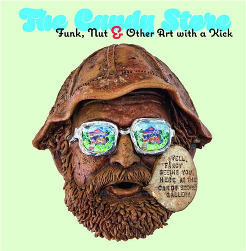 The Candy Store Funk, Nut, and Other Art with a Kick/Product Detail/Reading