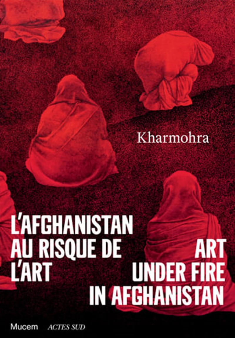 Kharmohra Art under fire in Afghanistan (English and French Edition)/Product Detail/Arts & Entertainment
