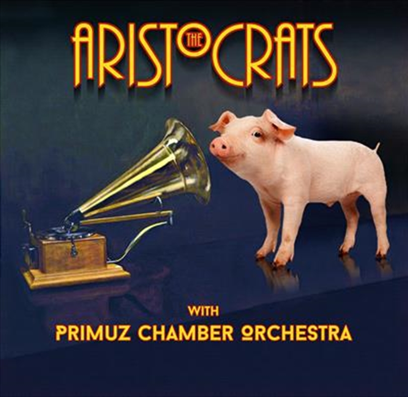 Aristocrats With Primuz Chamber Orchestra | CD
