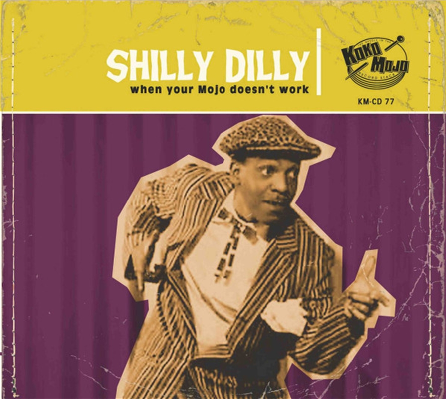 Shilly Dilly: When Your Mojo D/Product Detail/Blues