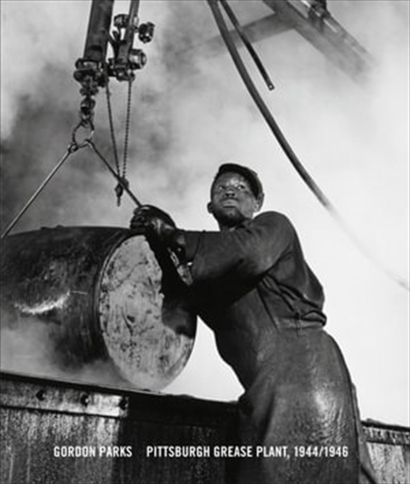 Gordon Parks: Pittsburgh Grease Plant, 1944-1946/Product Detail/Photography