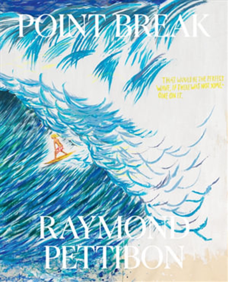 Point Break: Raymond Pettibon/Product Detail/Arts & Entertainment