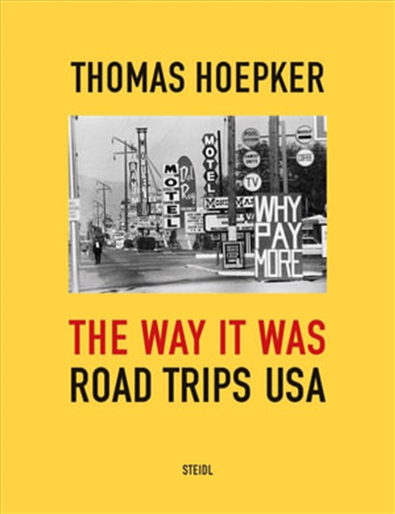 Thomas Hoepker: The Way it was. Road Trips USA/Product Detail/Photography