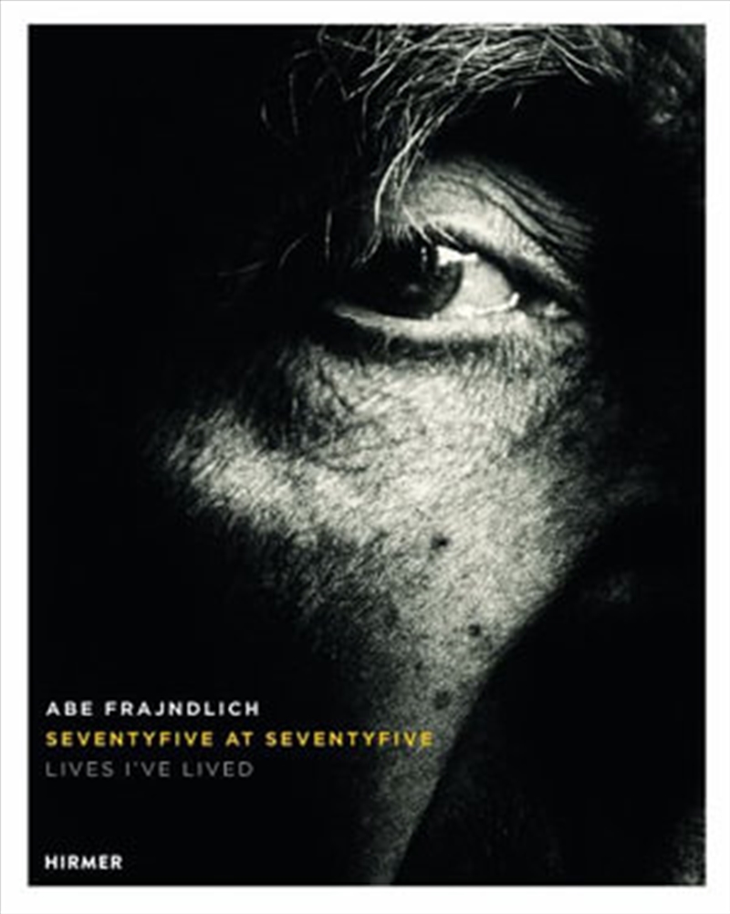 Abe Frajndlich: Seventyfive at Seventyfive/Product Detail/Photography