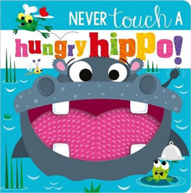 Never Touch A Hungry Hippo/Product Detail/Children