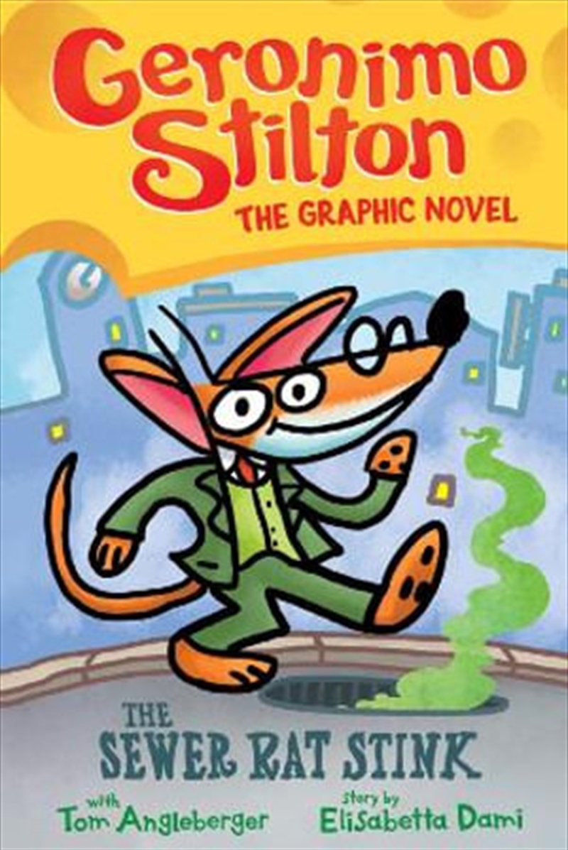 Sewer Rat Stink: Geronimo Stilton Graphic Novel: Book 1/Product Detail/Childrens Fiction Books