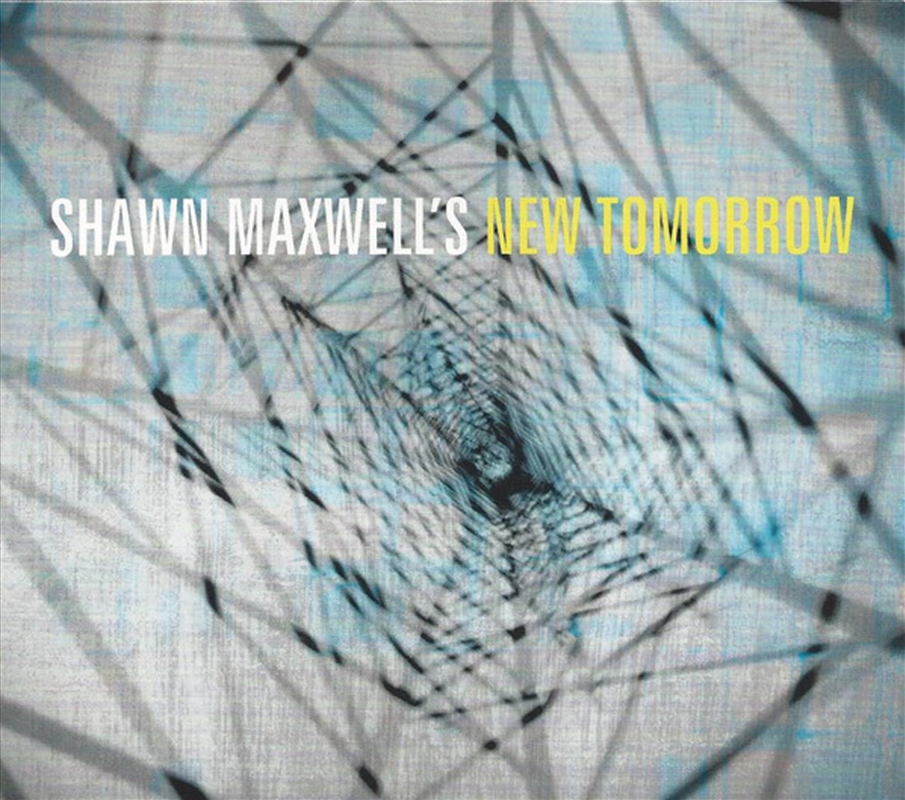 Shawn Maxwells New Tomorrow/Product Detail/Jazz