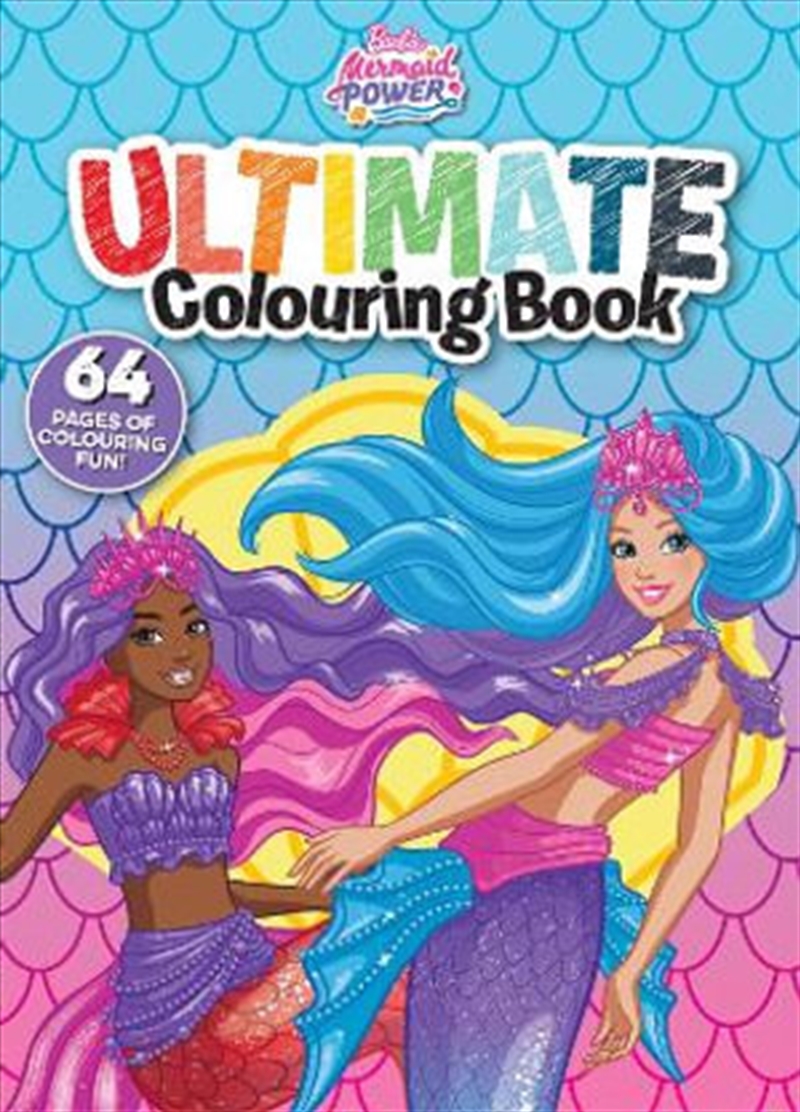 Barbie Mermaid Power: Ultimate Colouring Book/Product Detail/Kids Colouring