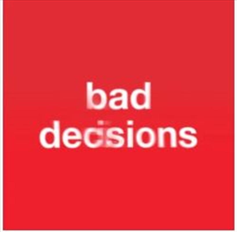 Bad Decisions Single/Product Detail/World