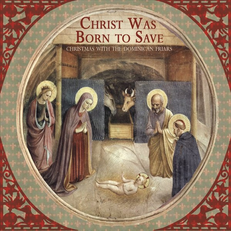 Christ Was Born To Save: Christmas With Dominican/Product Detail/Classical