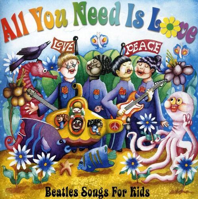 All You Need Is Love: Beatles Songs For Kids/Product Detail/Childrens