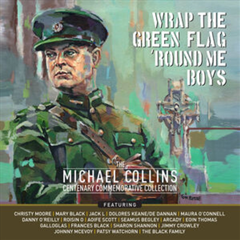 Wrap The Green Flag 'Round Me Boys: The Michael Collins Commemorative Centenary Collection/Product Detail/Rock/Pop