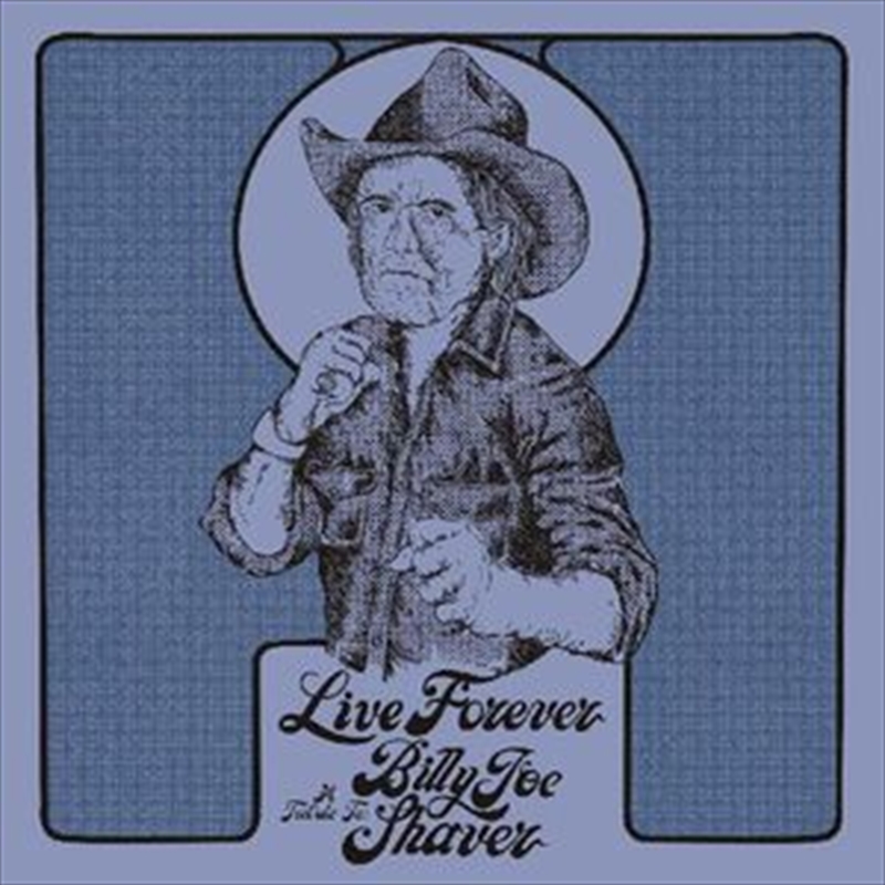 Live Forever: A Tribute To Billy Joe Shaver/Product Detail/Country