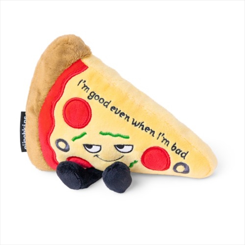 Punchkins “Even When I'm Bad I'm Good” Plush Pizza/Product Detail/Plush Toys