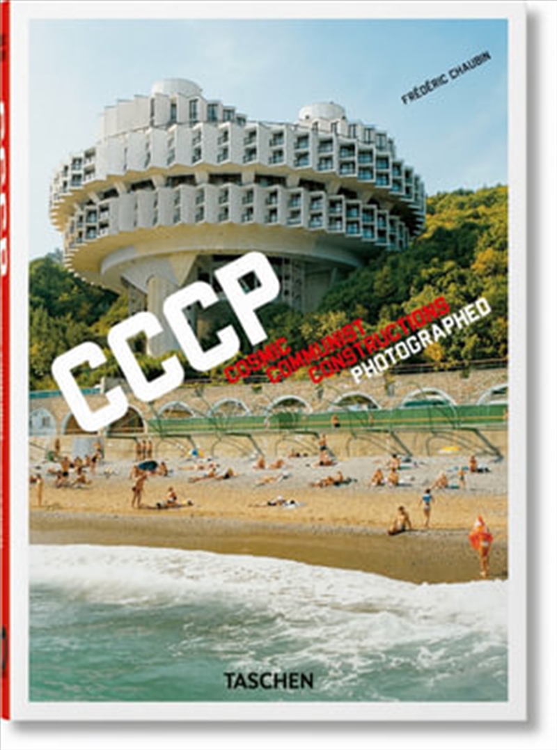 Frederic Chaubin Cccp Cosmic Communist Constructions Photographed. 40th Ed./Product Detail/Architecture