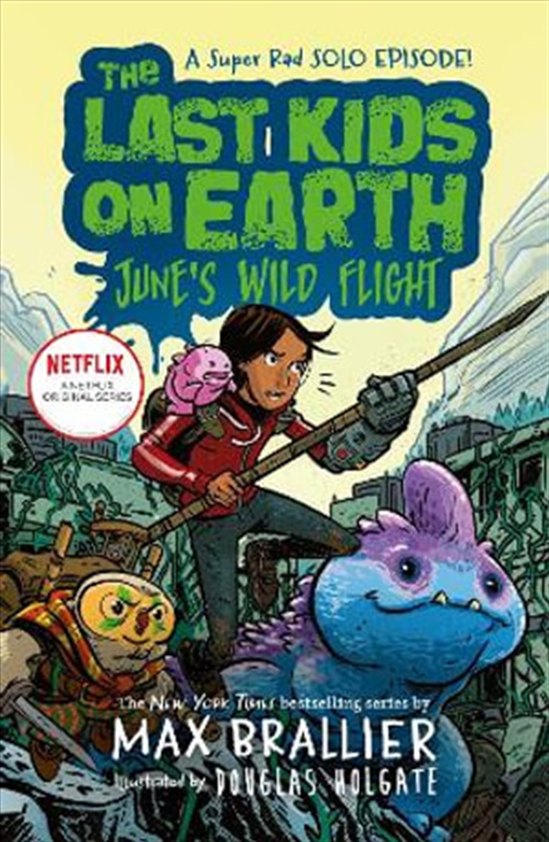 The Last Kids on Earth - June's Wild Flight/Product Detail/Childrens Fiction Books
