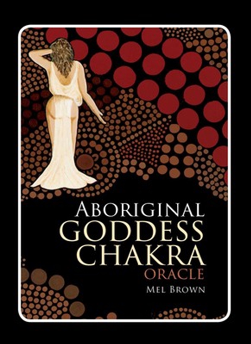 Aboriginal Chakra Goddess Oracle/Product Detail/Australian