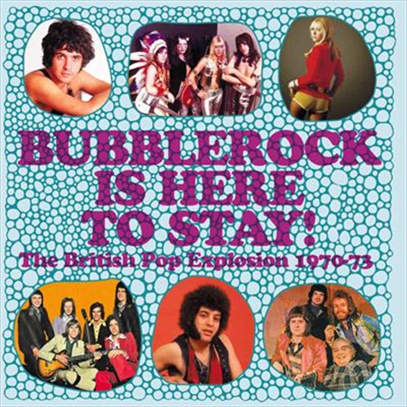 Bubblerock Is Here To Stay - British Pop Explosion 1970-73/Product Detail/Pop