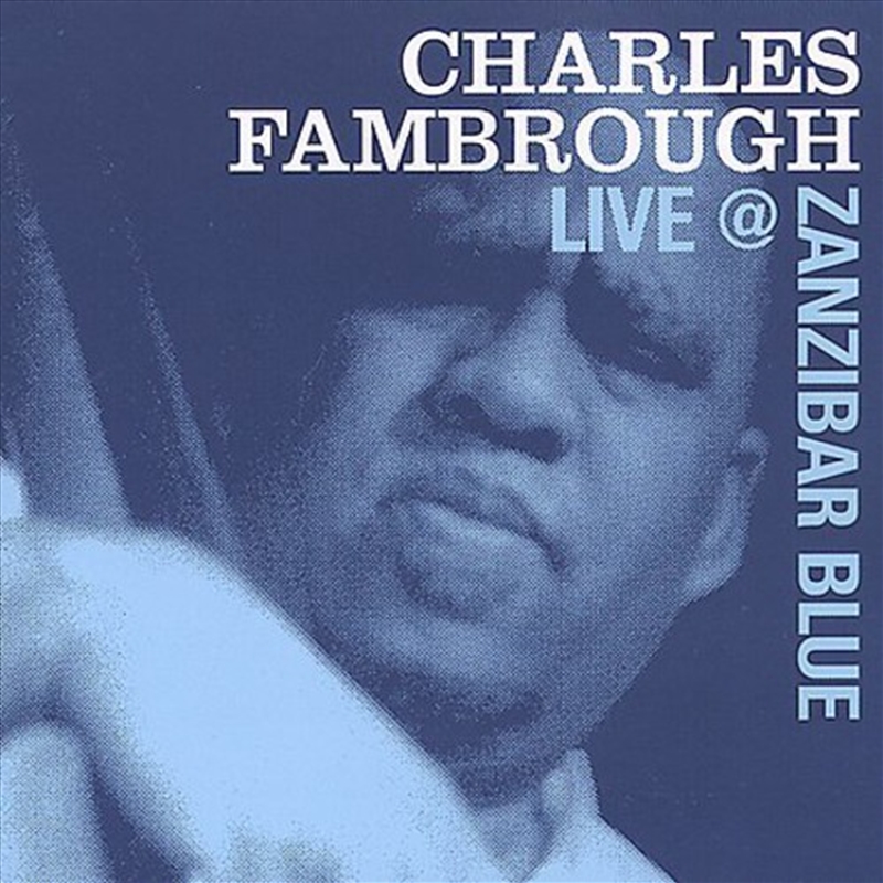 Charles Fambrough Live At Zanzibar Blue/Product Detail/Jazz