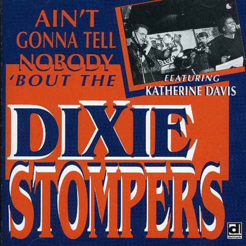 Ain't Gonna Tell Nobody Bout the Dixie Stompers/Product Detail/Jazz