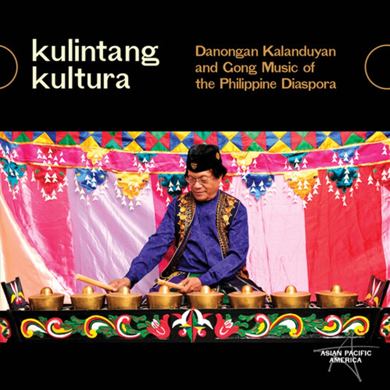 Kulintang Kultura- Danongan Kalanduyan & Gong Music of the Philippine/Product Detail/World
