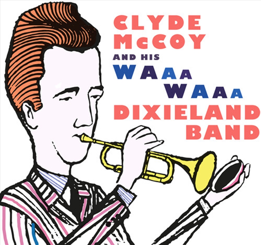 Clyde McCoy and His Waa-waa Dixieland Band/Product Detail/Jazz
