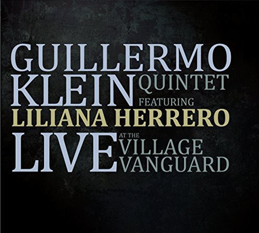 Klein, Guillermo Quintet Featuring Lilia - Live at the Village Vanguard/Product Detail/Jazz