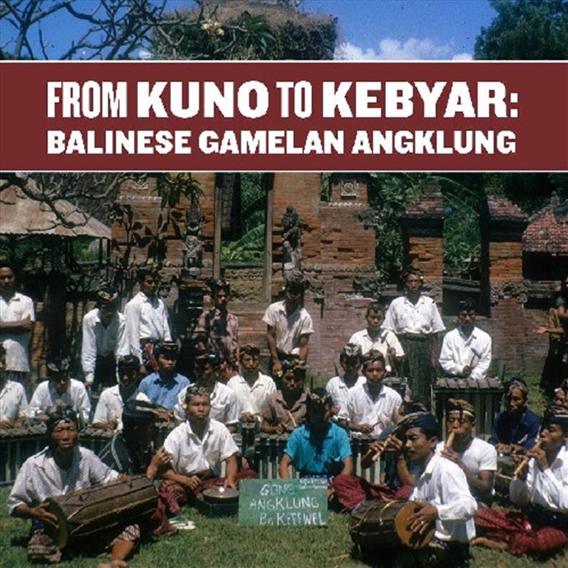 Kuno to Kebyar- Balinese / Various/Product Detail/World
