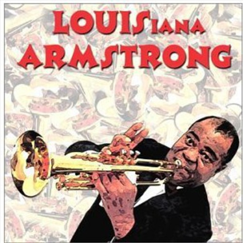 Louis-Iana Armstrong- A New Orleans Tribute To Satchmo/Product Detail/Jazz