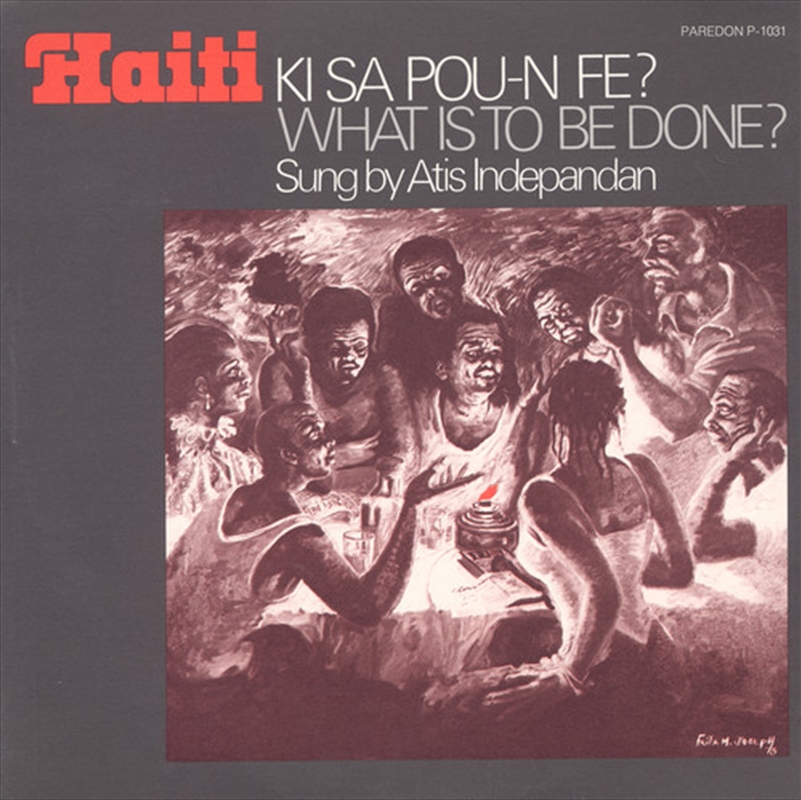 Haiti- Ki Sa Pou-N Fe (What Is to Be Done)/Product Detail/World