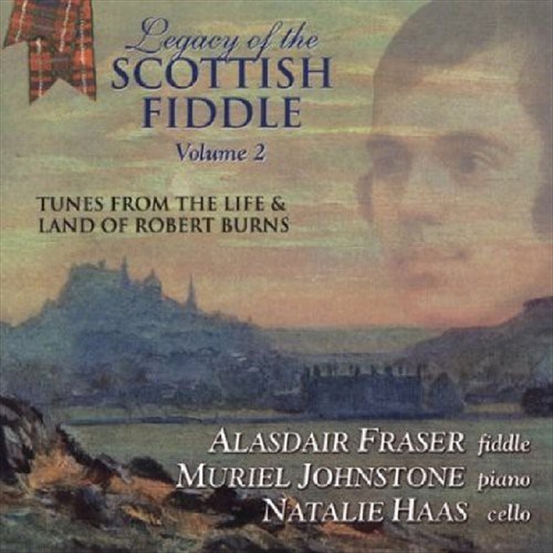 Legacy Of The Scottish Fiddle, Vol. 2- Music From The Life and LandOf Robert Burns/Product Detail/Folk