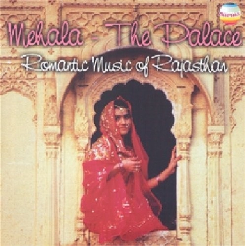 Mehala - The Palace - Romantic Music Of Rajasthan, Vol. 3/Product Detail/World
