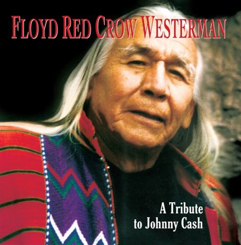 Floyd Red Crow Westerman- Tribute Johnny Cash/Product Detail/Pop