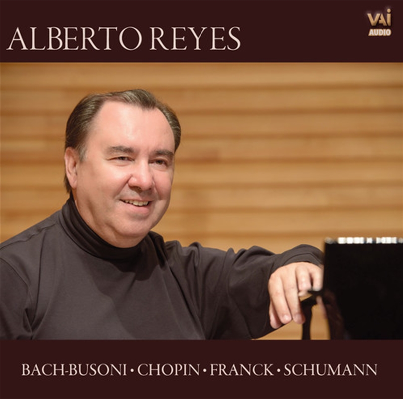 Alberto Reyes Plays Bach-busoni, Chopin, Franck/Product Detail/Classical