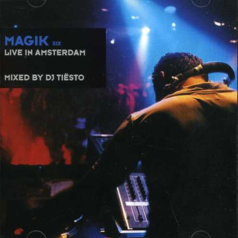 Magik Vol. 6- Live In Amsterdam/Product Detail/Dance