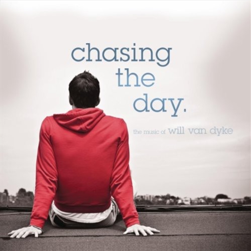 Chasing The Day- The Music Of Will Van Dyke/Product Detail/Soundtrack