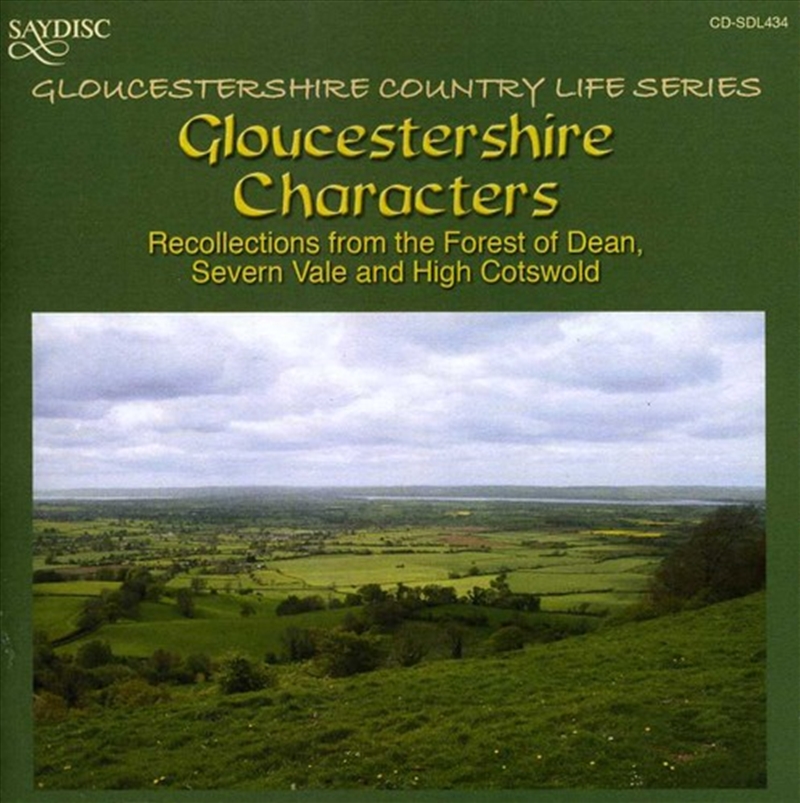 Gloucestershire Characters- Recollections From The Forest Of Dean Severn Vale and High Cotswold/Product Detail/World