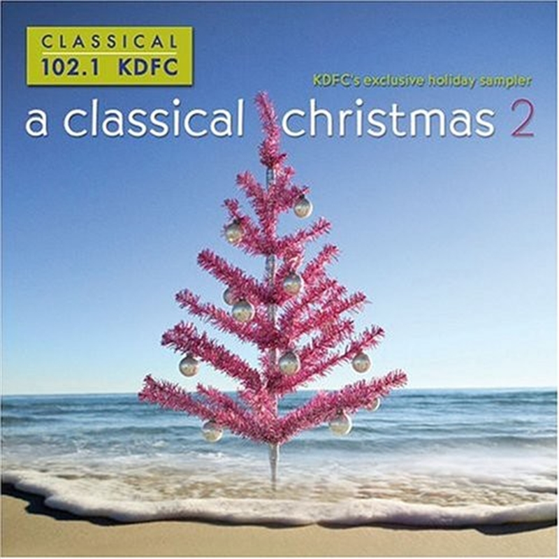 Kdfc-A Classical Christmas 2 / Various/Product Detail/Christmas