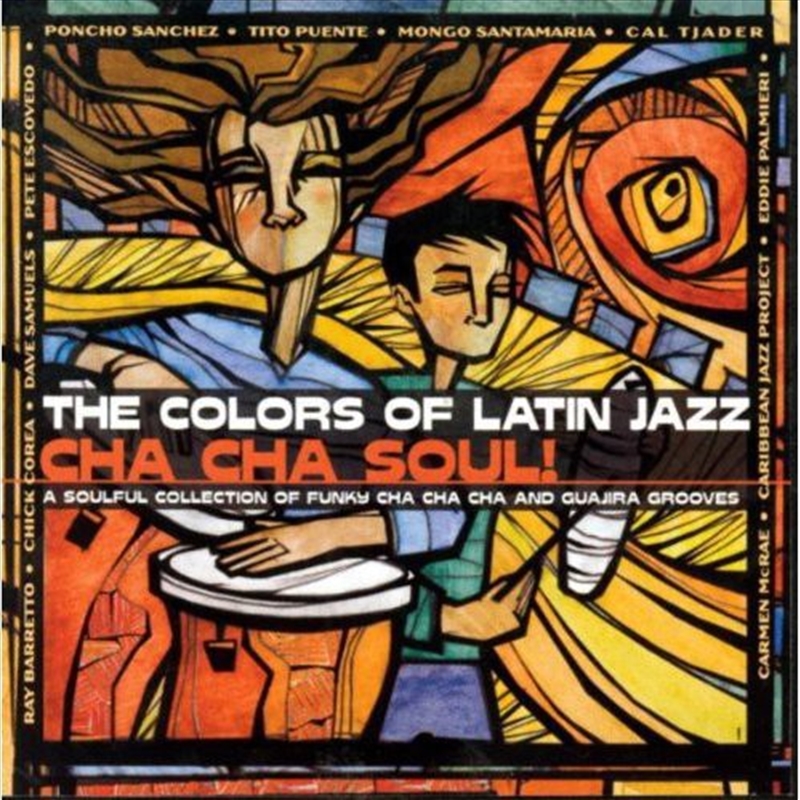 The Colors Of Latin Jazz- Cha Cha Soul/Product Detail/World