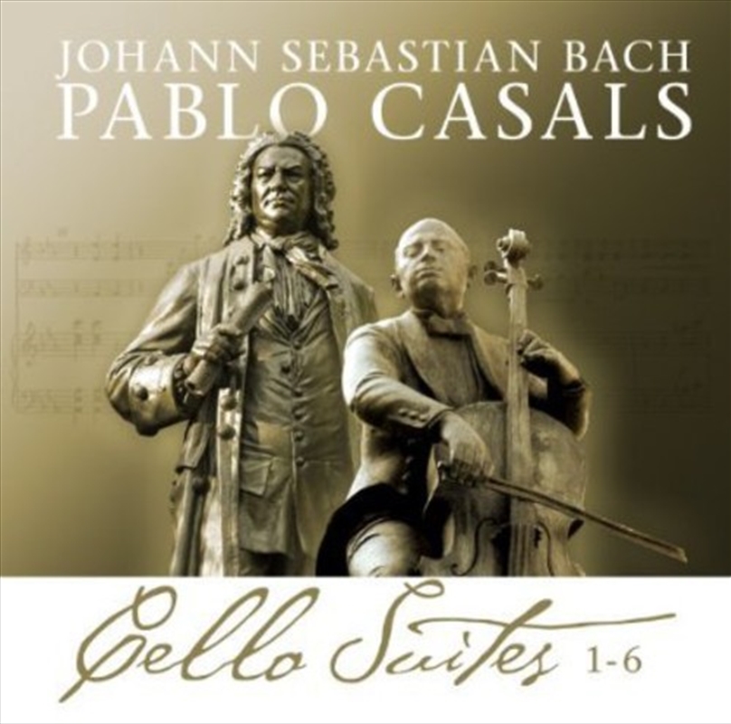 Bach Cello Suites 1-6 Pablo Casals/Product Detail/Classical