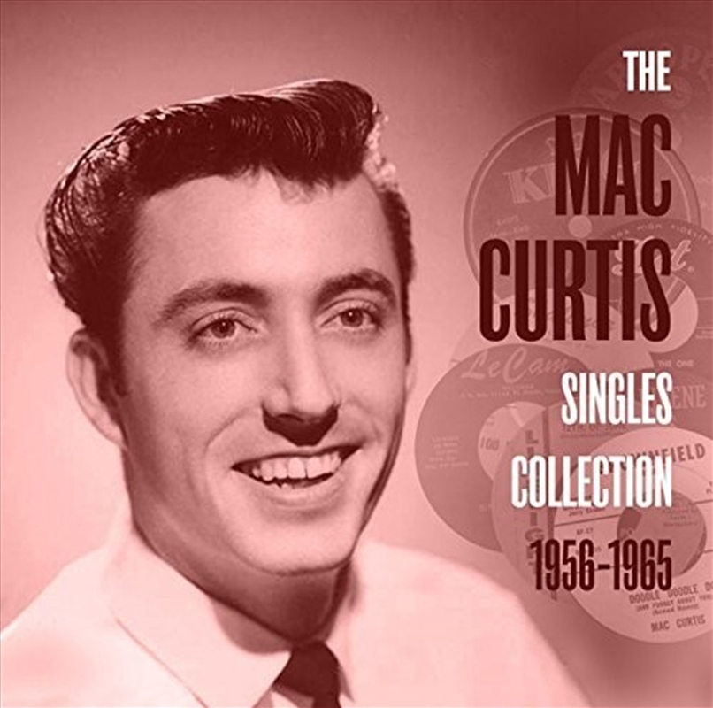 Mac Curtis Singles Collection 1956-1965/Product Detail/Rock