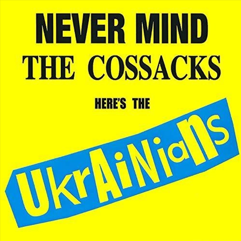 Never Mind The Cossacks Here's The Ukrainians/Product Detail/World