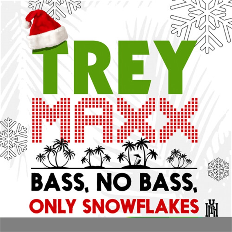 Bass, No Bass, Only Snowflakes/Product Detail/Christmas