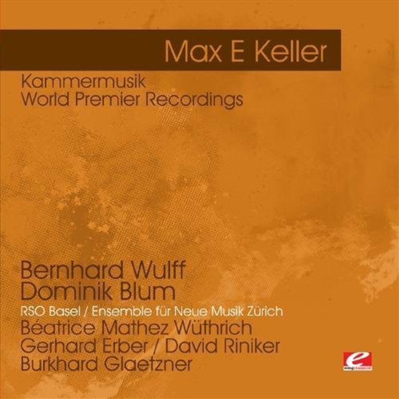 Keller- Kammermusik - World Premier Recordings/Product Detail/Classical